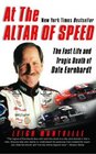At the Altar of Speed  The Fast Life and Tragic Death of Dale Earnhardt