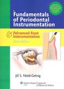 Fundamentals of Periodontal Instrumentation and Advanced Root Instrumentation