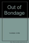 Out of Bondage