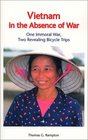 Vietnam in the Absence of War: One Immoral War, Two Revealing Bicycle Trips