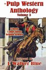 The Pulp Western Anthology: Volume 3