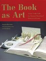 The Book As Art: Artists' Books from the National Museum of Women in the Arts