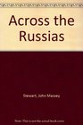 Across the Russias