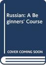 Russian A Beginners' Course