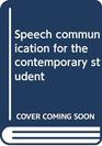 Speech communication for the contemporary student