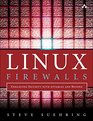 Linux Firewalls Enhancing Security with nftables and Beyond