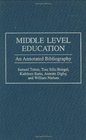Middle Level Education An Annotated Bibliography