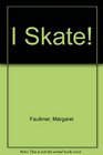 I Skate