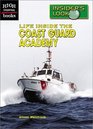 Life Inside the Coast Guard Academy (High Interest Books)