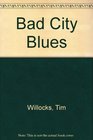 Bad City Blues