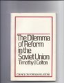 The dilemma of reform in the Soviet Union
