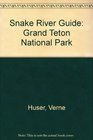 Snake River Guide Grand Teton National Park