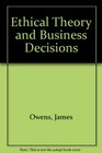 Ethical Theory and Business Decisions
