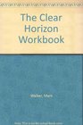 The Clear Horizon Workbook