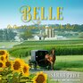 Belle: An Amish Retelling of Beauty and the Beast (Amish Fairytale, 1)