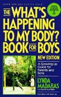 The What's Happening to My Body Book for Boys A Growing Up Guide for Parents and Sons