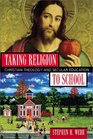 Taking Religion to School Christian Theology and Secular Education