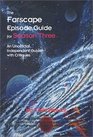 The Farscape Episode Guide for Season Three An Unofficial Independent Guide with Critiques