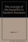 The concept of the beautiful in Sanskrit literature