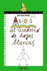 Adios al Cuaderno De Hojas Blancas/ Goodbye to the Notebook with Blank Pages