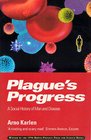 Plague's Progress:  A Social History of Man and Disease