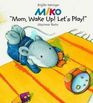MIKO Mom Wake Up and Play