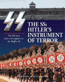 The SS Hitler's Instrument of Terror