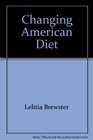 The Changing American Diet A Chronicle of American Eating Habits from 19101980
