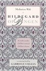 Meditations with Hildegard of Bingen (New Age Mystics)