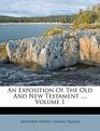 An Exposition Of The Old And New Testament  Volume 1