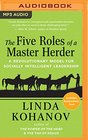 Five Roles of a Master Herder A Revolutionary Model for Socially Intelligent Leadership