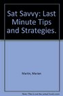 Sat Savvy Last Minute Tips and Strategies
