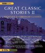Great Classic Stories II Eighteen Unabridged Classics