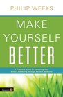 Make Yourself Better A Practical Guide to Restoring Your Body's Wellbeing Through Ancient Medicine