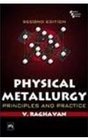 Physical Metallurgy Principles and Practice