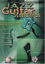 Jazz Guitar Standards II A Complete Approach to Playing Tunes
