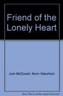 Friend of the Lonely Heart