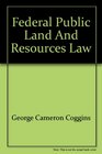 Federal public land and resources law