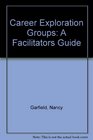 Career Exploration Groups A Facilitators Guide