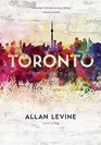 Toronto Biography of a City