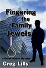 Fingering The Family Jewels (Dere Mason, Bk 1)