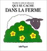 Qui se cache dans la ferme