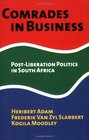 Comrades in Business PostLiberation Politics in South Africa