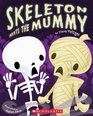 Skeleton Meets the Mummy