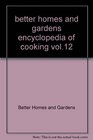 Better Homes and Gardens Encyclopedia of Cooking (Vol 12 Mic to Ori)