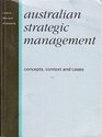 Australian Strategic Management Concepts Context and Cases