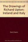 The Drawings of Richard Upton Ireland and Italy