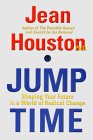 Jump Time Shaping Your Future In A World of Radical Change