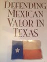 Defending Mexican Valor in Texas Jose Antonio Navarro's Historical Writings 18531857
