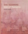 The ecumene Story of humanity